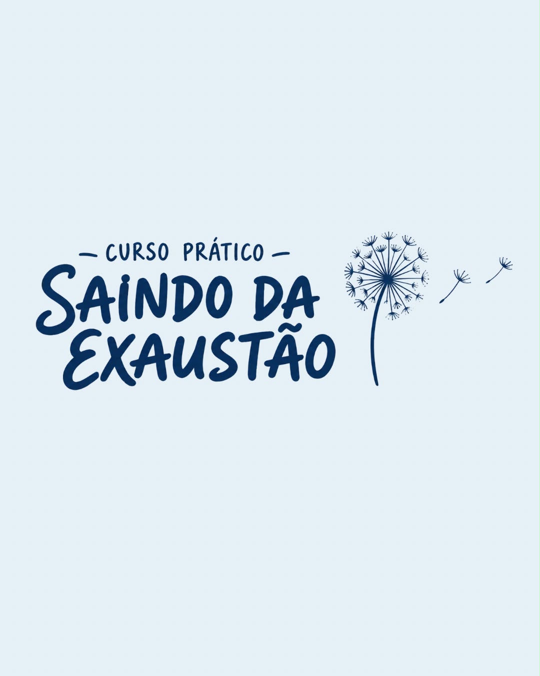 Curso prático Saindo da Exaustão